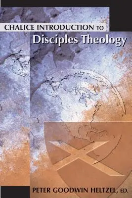 Cáliz Introducción a la Teología de los Discípulos - Chalice Introduction to Disciples Theology