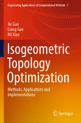 Optimización Topológica Isogeométrica: Métodos, aplicaciones e implementaciones - Isogeometric Topology Optimization: Methods, Applications and Implementations