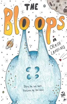 Los Bloops» de Lee Kuhl: Aterrizaje forzoso» - Lee Kuhl's The Bloops