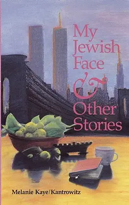 Mi rostro judío y otros relatos - My Jewish Face and Other Stories