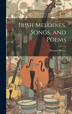 Melodías, canciones y poemas irlandeses - Irish Melodies, Songs, and Poems