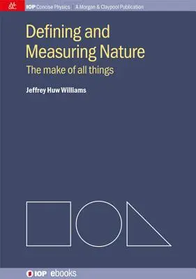 Definir y medir la naturaleza: El origen de todas las cosas - Defining and Measuring Nature: The Make of All Things