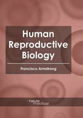 Biología de la reproducción humana - Human Reproductive Biology