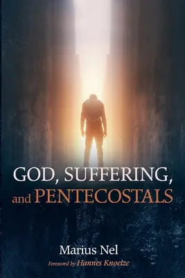 Dios, el sufrimiento y los pentecostales - God, Suffering, and Pentecostals