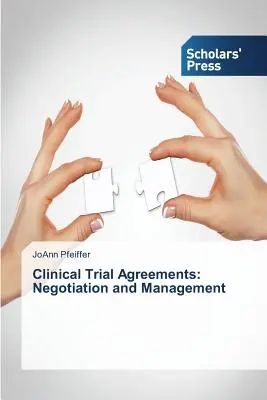 Acuerdos de ensayos clínicos: Negociación y gestión - Clinical Trial Agreements: Negotiation and Management