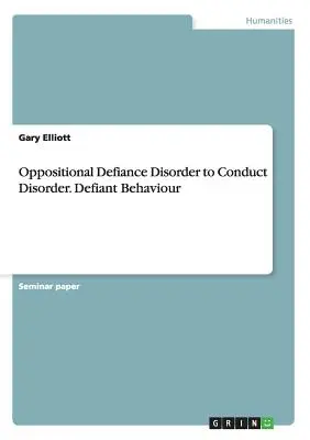 Del trastorno negativista desafiante al trastorno de conducta. Comportamiento desafiante - Oppositional Defiance Disorder to Conduct Disorder. Defiant Behaviour