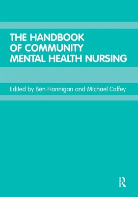 Manual de enfermería de salud mental comunitaria - The Handbook of Community Mental Health Nursing