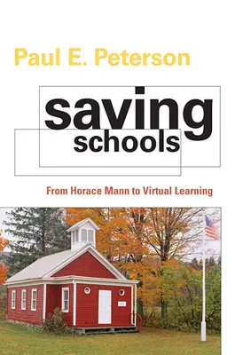 Salvando escuelas: De Horace Mann al aprendizaje virtual - Saving Schools: From Horace Mann to Virtual Learning