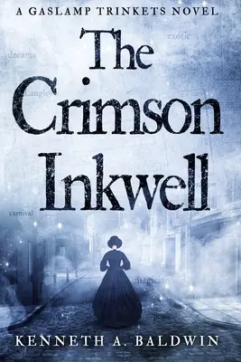 El tintero carmesí: Una novela de Gaslamp Trinkets - The Crimson Inkwell: A Gaslamp Trinkets Novel