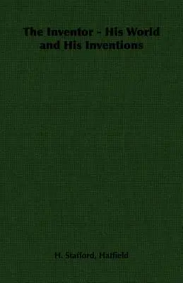 El inventor: su mundo y sus inventos - The Inventor - His World and His Inventions