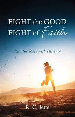 El buen combate de la fe - Fight the Good Fight of Faith