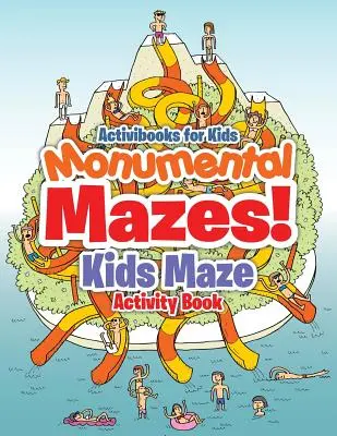 Laberintos Monumentales Libro de actividades de laberintos para niños - Monumental Mazes! Kids Maze Activity Book