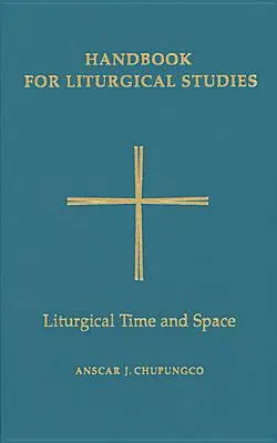 Tiempo y espacio litúrgicos - Liturgical Time and Space