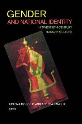 Género e identidad nacional en la cultura rusa del siglo XX - Gender and National Identity in Twentieth-Century Russian Culture