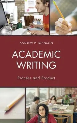 Escritura académica: Proceso y producto - Academic Writing: Process and Product