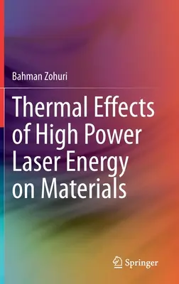 Efectos térmicos de la energía láser de alta potencia en los materiales - Thermal Effects of High Power Laser Energy on Materials