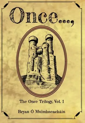 Una vez..: La trilogía de Once, Vol. 1 - Once...,: The Once Trilogy, Vol. 1