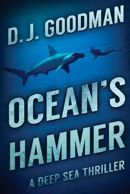 El martillo del océano: Un thriller en las profundidades marinas - Ocean's Hammer: A Deep Sea Thriller