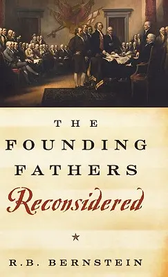 Los Padres Fundadores reconsiderados - The Founding Fathers Reconsidered