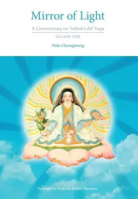 Espejo de Luz: Comentario sobre el Ati Yoga de Yuthok, Volumen Uno - Mirror of Light: A Commentary on Yuthok's Ati Yoga, Volume One