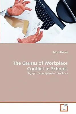 Las causas de los conflictos laborales en las escuelas - The Causes of Workplace Conflict in Schools