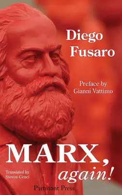 Marx, otra vez: el espectro regresa - Marx, again!: The Spectre Returns