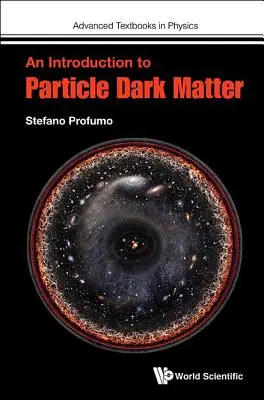 Introducción a las partículas de materia oscura - An Introduction to Particle Dark Matter