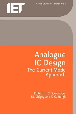 Diseño de circuitos integrados analógicos: The Current-Mode Approach - Analogue IC Design: The Current-Mode Approach