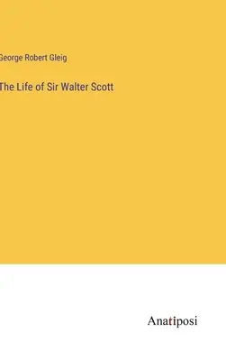 La vida de Sir Walter Scott - The Life of Sir Walter Scott