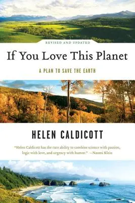 Si amas este planeta: Un plan para sanar la Tierra (revisado y actualizado) - If You Love This Planet: A Plan to Heal the Earth (Revised, Updated)