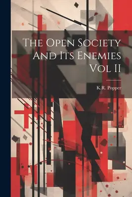 La sociedad abierta y sus enemigos Vol. II - The Open Society And Its Enemies Vol II
