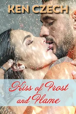 El beso de la escarcha y la llama - Kiss of Frost and Flame