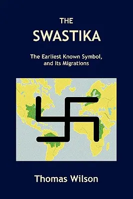 La esvástica: El primer símbolo conocido y sus migraciones - The Swastika: The Earliest Known Symbol, and Its Migrations