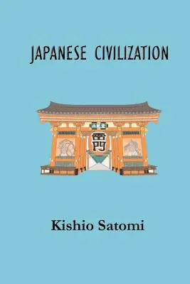 La civilización japonesa: Su Significado y Realización: El Nichirenismo y los Principios Nacionales Japoneses - Japanese Civilization: Its Significance and Realization: Nichirenism and Japanese National Principles