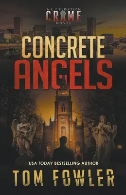 Ángeles de hormigón: Una novela negra de C.T. Ferguson - Concrete Angels: A C.T. Ferguson Crime Novel