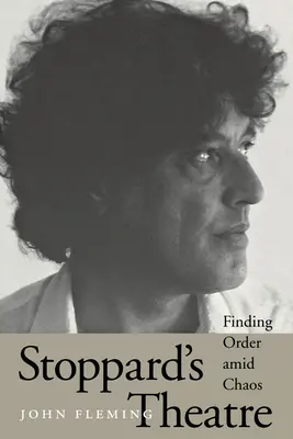 El teatro de Stoppard: Encontrar el orden en medio del caos - Stoppard's Theatre: Finding Order Amid Chaos