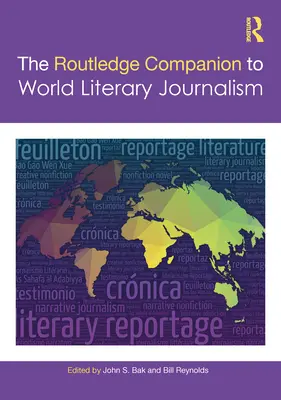 The Routledge Companion to World Literary Journalism (El compañero Routledge del periodismo literario mundial) - The Routledge Companion to World Literary Journalism