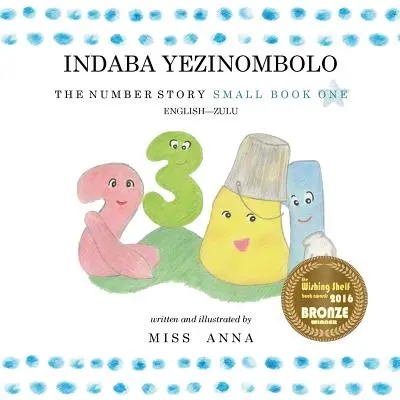El cuento de los números INDABA YEZINOMBOLO: Small Book One Inglés-Zulú - The Number Story INDABA YEZINOMBOLO: Small Book One English-Zulu