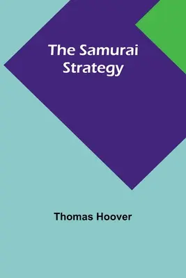 La estrategia samurái - The Samurai Strategy