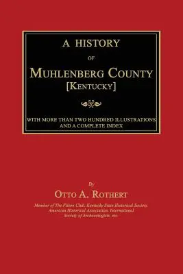 Historia del condado de Muhlenberg [Kentucky] - A History of Muhlenberg County [Kentucky]