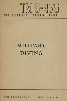 TM 5-475 Manual técnico de buceo militar del Departamento de Guerra - TM 5-475 Military Diving War Department Technical Manual