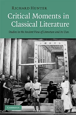 Momentos críticos de la literatura clásica - Critical Moments in Classical Literature