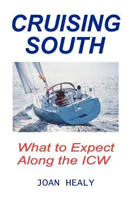 Cruising South: qué esperar de la ICW - Cruising South -- What To Expect Along The ICW