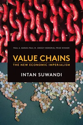 Cadenas de valor: El nuevo imperialismo económico - Value Chains: The New Economic Imperialism