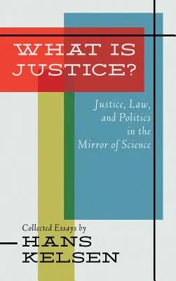 ¿Qué es la justicia? Justicia, Derecho y Política en el Espejo de la Ciencia - What Is Justice? Justice, Law and Politics in the Mirror of Science