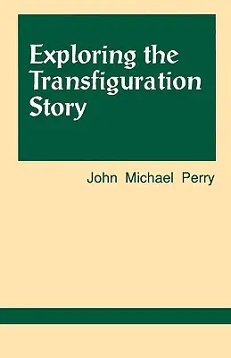 Explorando la historia de la Transfiguración - Exploring the Transfiguration Story