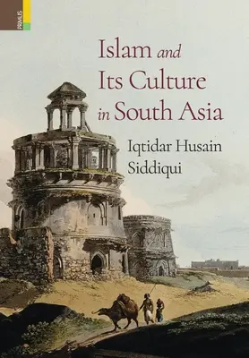 El Islam y su cultura en el sur de Asia - Islam and Its Culture in South Asia