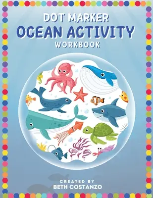 Marcapuntos - Cuaderno de actividades sobre el océano - Dot Marker - Ocean Activity Workbook