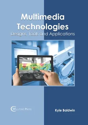 Tecnologías multimedia: Diseños, herramientas y aplicaciones - Multimedia Technologies: Designs, Tools and Applications