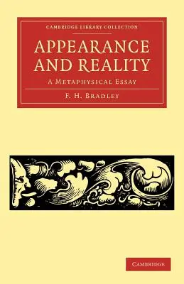 Apariencia y realidad: Un ensayo metafísico - Appearance and Reality: A Metaphysical Essay